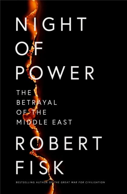 Night of Power: The Betrayal of the Middle East by Robert Fisk, TheBookChart.com