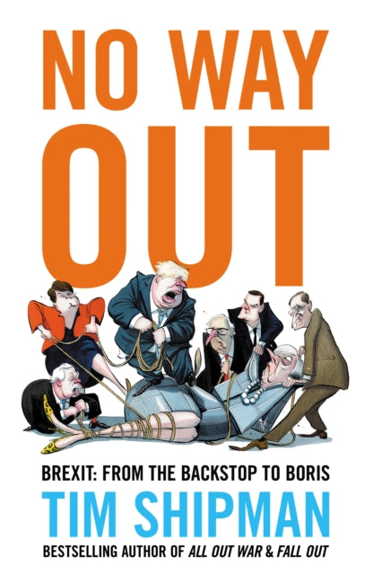No Way Out: Brexit: from the Backstop to Boris by Tim Shipman, thebookchart.com