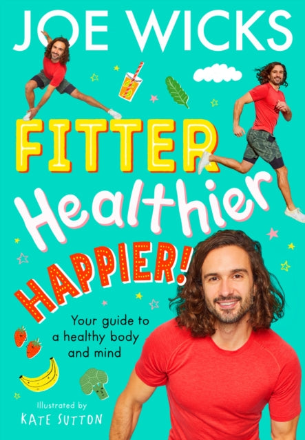 Fitter, Healthier, Happier!: Your Guide to a Healthy Body and Mind by Joe Wicks, thebookchart.com