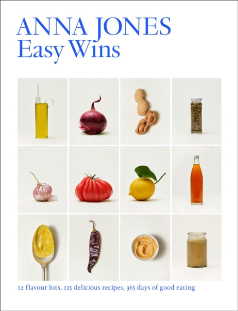 Easy Wins : 12 Flavour Hits, 125 Delicious Recipes, 365 Days of Good Eating by Anna Jones, thebookchart.com