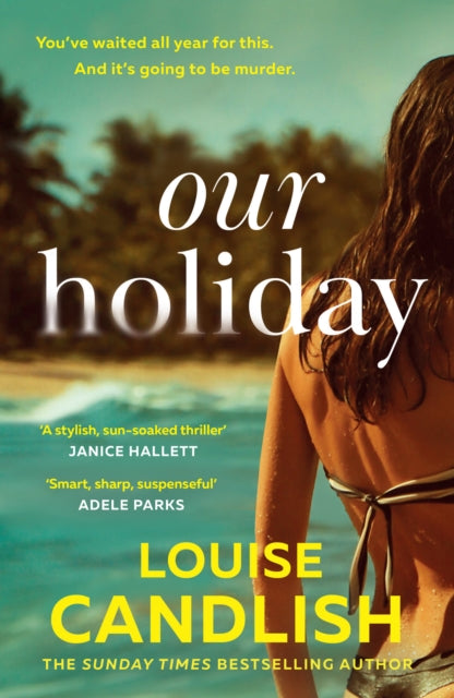 Our Holiday by Louise Candlish, TheBookChart.com