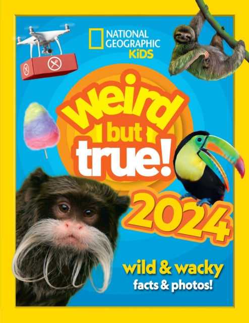 Weird but true! 2024: Wild and Wacky Facts & Photos! by National Geographic Kids, TheBookChart.com