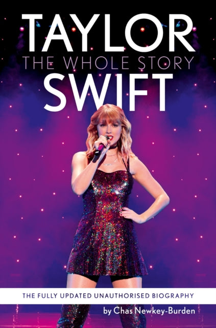 Taylor Swift: The Whole Story by Chas Newkey-Burden, thebookchart.com