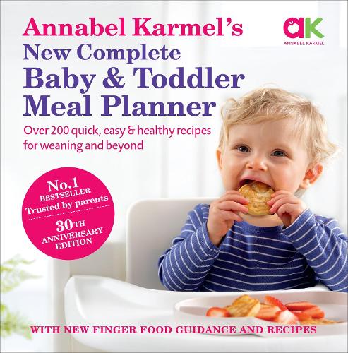 Annabel Karmel’s New Complete Baby & Toddler Meal Planner: No.1 Bestseller with new finger food guidance & recipes by Annabel Karmel, thebookchart.com