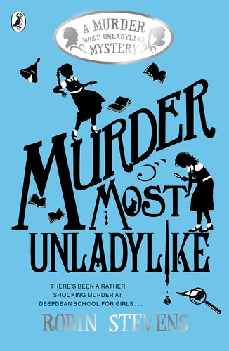 A Murder Most Unladylike: A Murder Most Unladylike Mystery #1 by Robin Stevens, Paperback, thebookchart.com