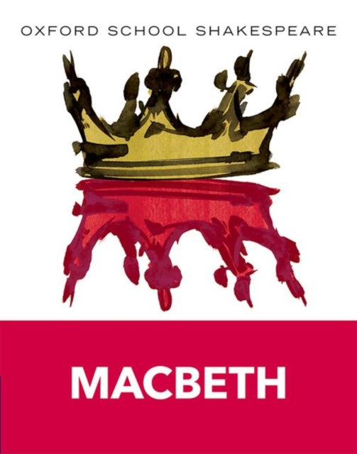 Oxford School Shakespeare: Oxford School Shakespeare: Macbeth by William Shakespeare, thebookchart.com