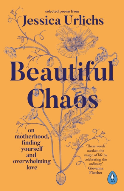 Beautiful Chaos: On Motherhood, Finding Yourself and Overwhelming Love by Jessica Urlichs, thebookchart.com