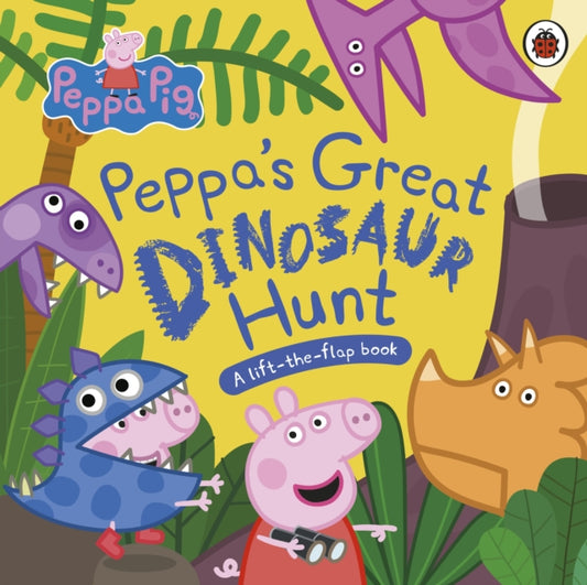 Peppa Pig: Peppa’s Great Dinosaur Hunt: A Lift-the-Flap Book by Peppa Pig, thebookchart.com