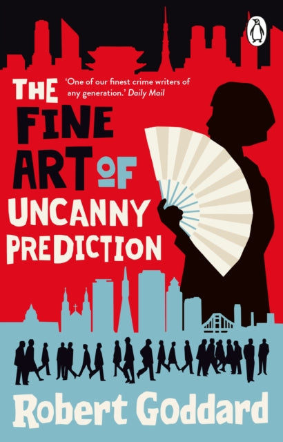 The Fine Art of Uncanny Prediction by Robert Goddard, thebookchart.com