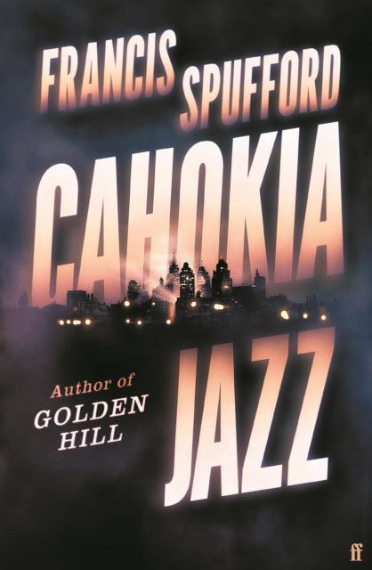 Cahokia Jazz by Francis Spufford, thebookchart.com