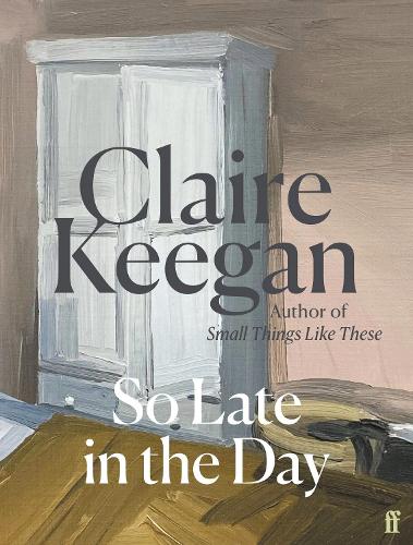 So Late in the Day by Claire Keegan. thebookchart.com