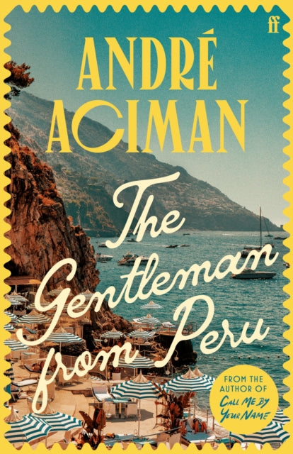 The Gentleman From Peru by Andre Aciman, thebookchart.com