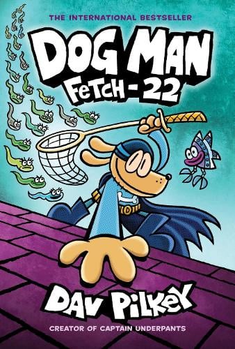 Dog Man 8: Fetch-22 (PB): Dog Man by Dav Pilkey, thebookchart.com
