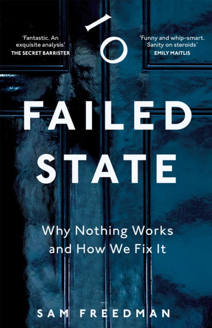 Failed State: Why Nothing Works and How We Fix It by Sam Freedman, TheBookChart.com