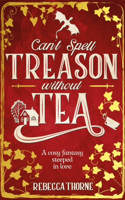 Can't Spell Treason Without Tea by Rebecca Thorne, thebookchart.com