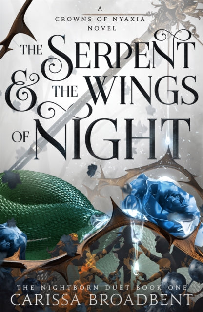 The Serpent and the Wings of Night (Crowns of Nyaxia Book #1) by Carissa Broadbent, TheBookChart.com