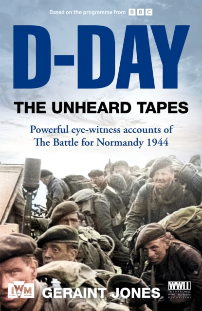 D-Day: The Unheard Tapes by Geraint Jones, TheBookChart.com