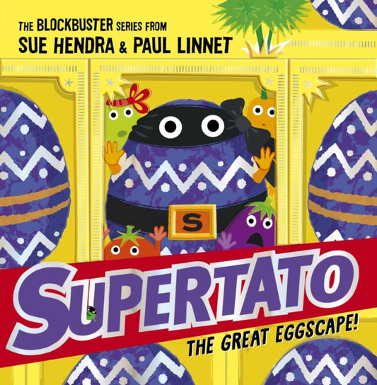 Supertato: The Great Eggscape!: the perfect Easter treat! by Sue Hendra, thebookchart.com