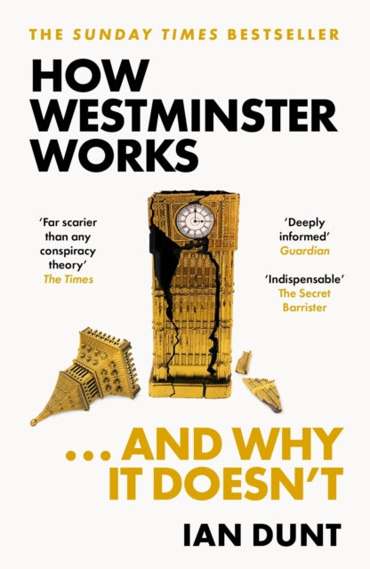 How Westminster Works . . . and Why It Doesn't by Ian Dunt, thebookchart.com