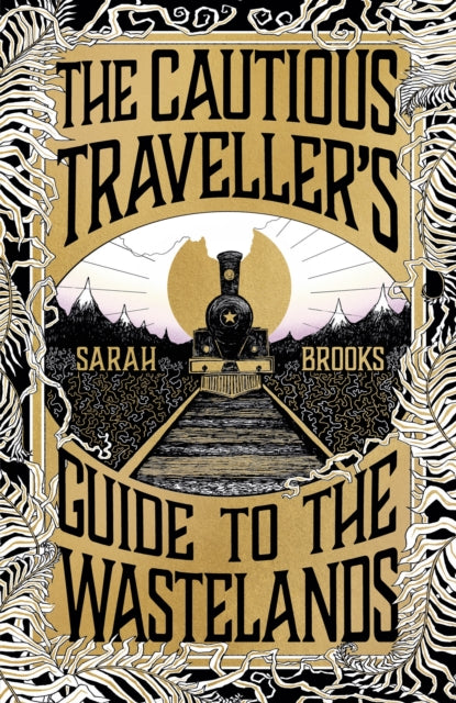 The Cautious Traveller's Guide to The Wastelands by Sarah Brooks, TheBookChart.com