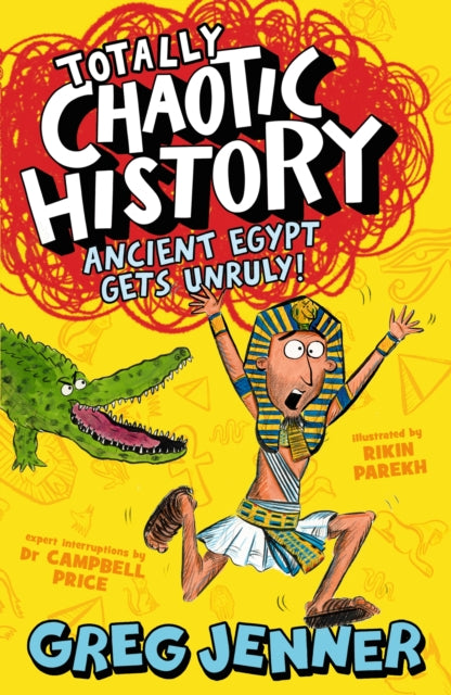 Totally Chaotic History: Ancient Egypt Gets Unruly! by Greg Jenner, thebookchart.com