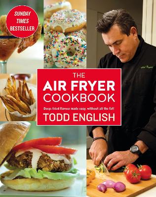 The Air Fryer Cookbook: Easy, Delicious, Inexpensive and Healthy Dishes by Todd English, thebookchart.com