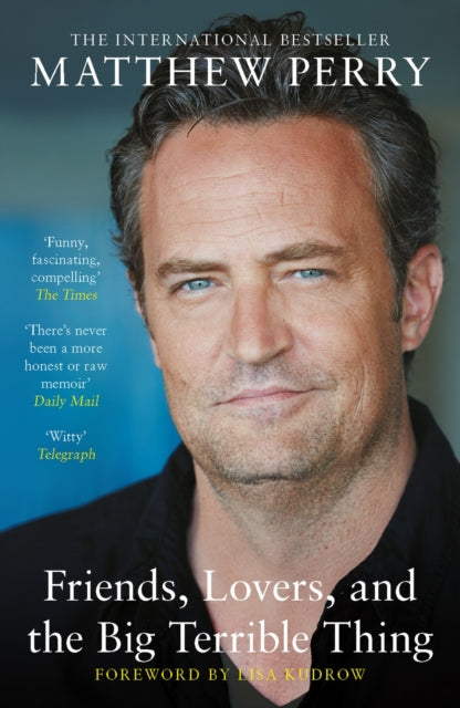 Friends, Lovers and the Big Terrible Thing: The powerful memoir from the beloved star of Friends by Matthew Perry, TheBookChart.com