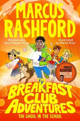 The Breakfast Club Adventures: The Ghoul in the School by Marcus Rashford & Alex Falase-Koya, thebookchart.com