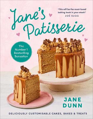 Jane’s Patisserie: Deliciously Customisable Cakes, Bakes and Treats by Jane Dunn, thebookchart.com