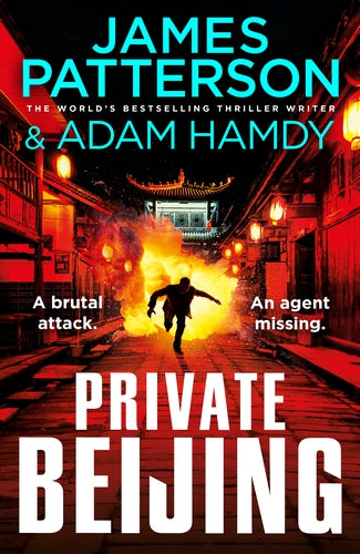 Private Beijing: A brutal attack. An agent missing. (Private 17) by James Patterson & Adam Hamdy, thebookchart.com