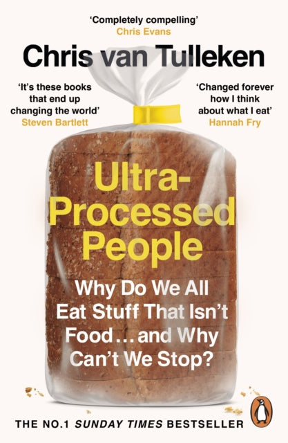 Ultra-Processed People: Why Do We All Eat Stuff That Isn't Food...And Why Can't We Stop? by Chris van Tulleken, thebookchart.com