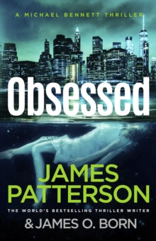 Obsessed: (Michael Bennett 15) by James Patterson, thebookchart.com