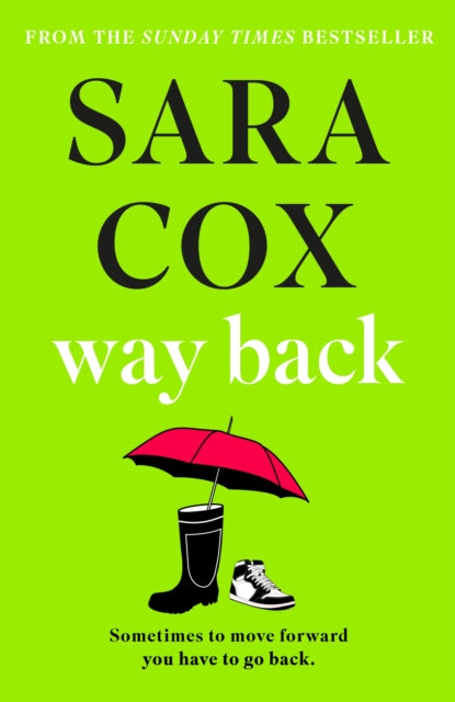 Way Back: The gloriously heart-warming novel of second chances and living the life you want by Sara Cox, thebookchart.com