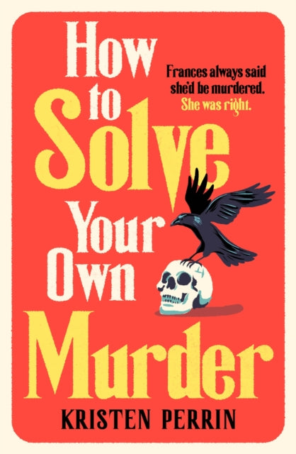 How To Solve Your Own Murder by Kristen Perrin, thebookchart.com