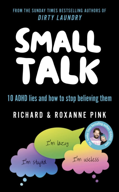 SMALL TALK: 10 ADHD lies and how to stop believing them by Richard Pink & Roxanne Pink, TheBookChart.com