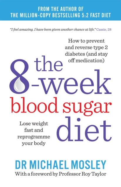 The 8-Week Blood Sugar Diet: Lose weight fast and reprogramme your body by Dr Michael Mosley, TheBookChart.com
