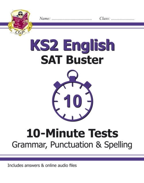 KS2 English SAT Buster 10-Minute Tests: Grammar, Punctuation & Spelling - Book 1 (for 2024) by CGP Books, thebookchart.com