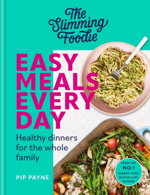 The Slimming Foodie, Easy Meals Every Day by Pip Payne, thebookchart.com