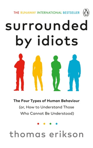 Surrounded by Idiots: The Four Types of Human Behaviour by Thomas Erikson, thebookchart.com