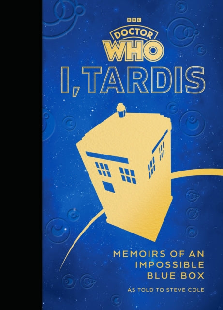 Doctor Who: I, TARDIS: Memoirs of an Impossible Blue Box by Steve Cole, TheBookChart.com