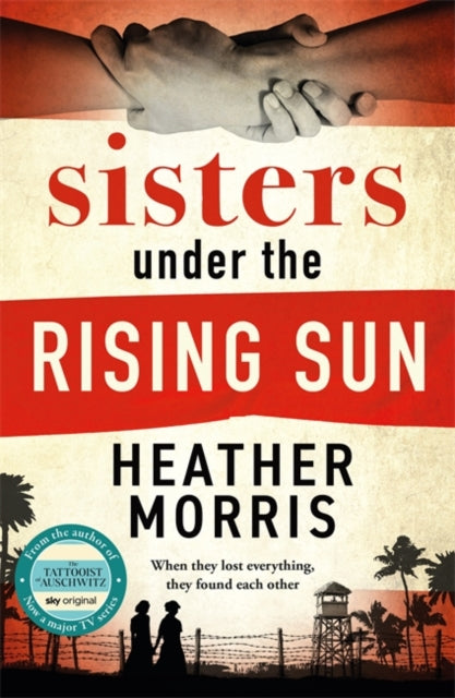 Sisters under the Rising Sun: A powerful story from the author of The Tattooist of Auschwitz by Heather Morris, TheBookChart.com