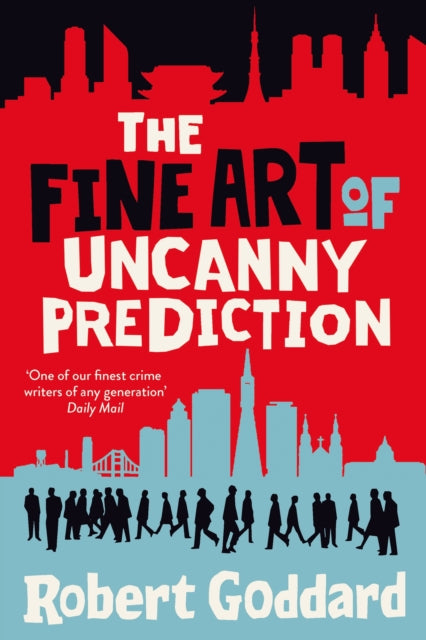 The Fine Art of Uncanny Prediction by Robert Goddard, thebookchart.com