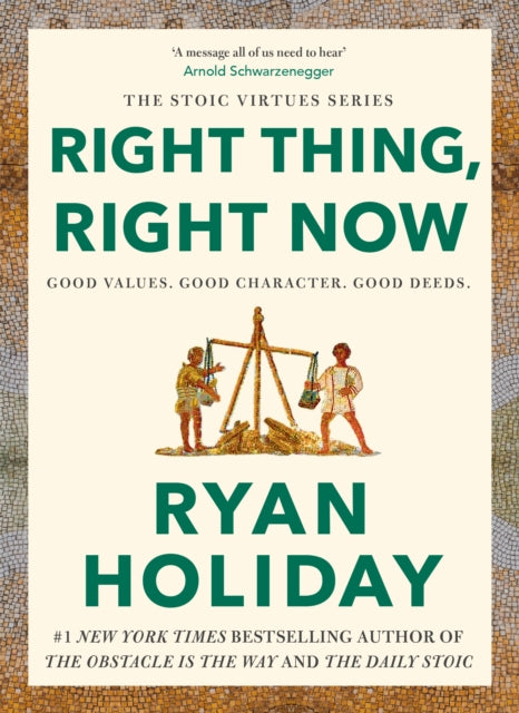 Right Thing, Right Now: Good Values. Good Character. Good Deeds. by Ryan Holiday, TheBookChart.com