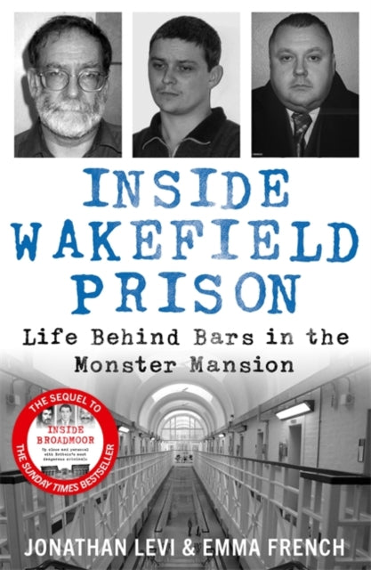 Inside Wakefield Prison: Life Behind Bars in the Monster Mansion by Jonathan Levi and Emma French, TheBookChart.com