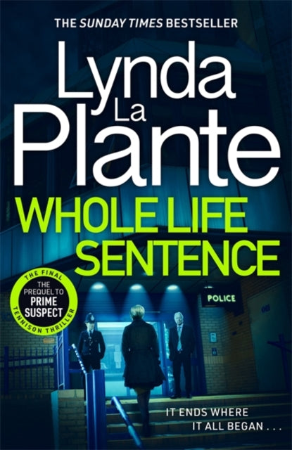 Whole Life Sentence: The pulse-pounding final Detective Jane Tennison thriller by Lynda La Plante, TheBookChart.com