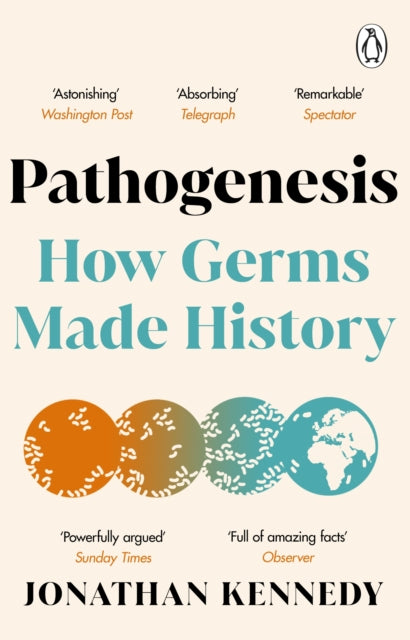 Pathogenesis: How germs made history by Jonathan Kennedy, thebookchart.com