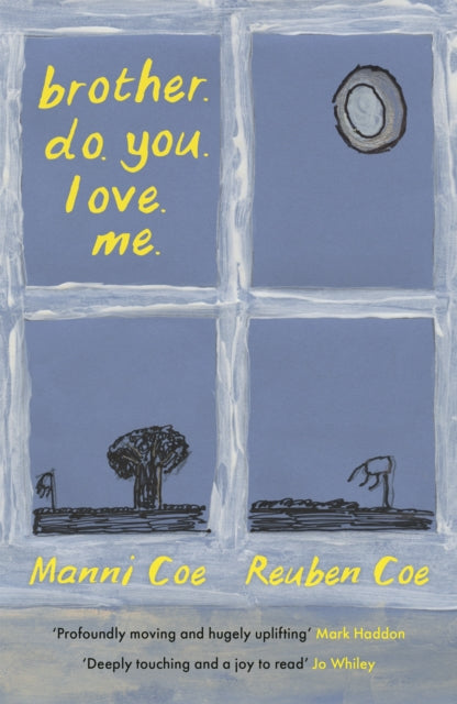brother. do. you. love. me. by Manni Coe, thebookchart.com