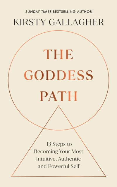 The Goddess Path: 13 Steps to Becoming Your Most Intuitive, Authentic and Powerful Self by Kirsty Gallagher, thebookchart.com