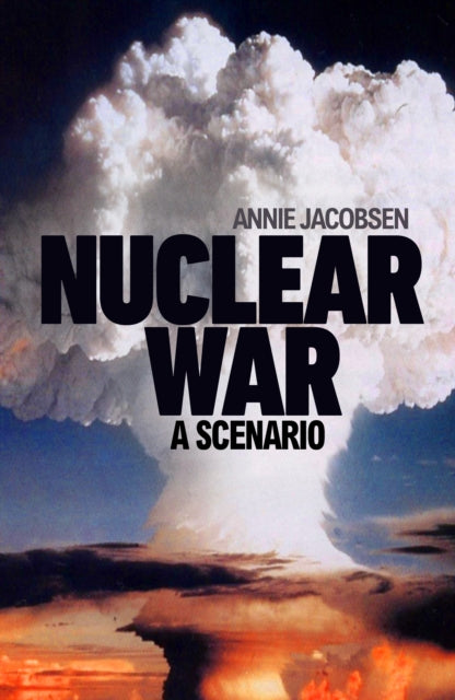 Nuclear War: A Scenario by Annie Jacobsen, thebookchart.com