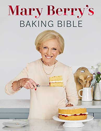 Mary Berry's Baking Bible: Revised and Updated: Over 250 New and Classic Recipes by Mary Berry, thebookchart.com